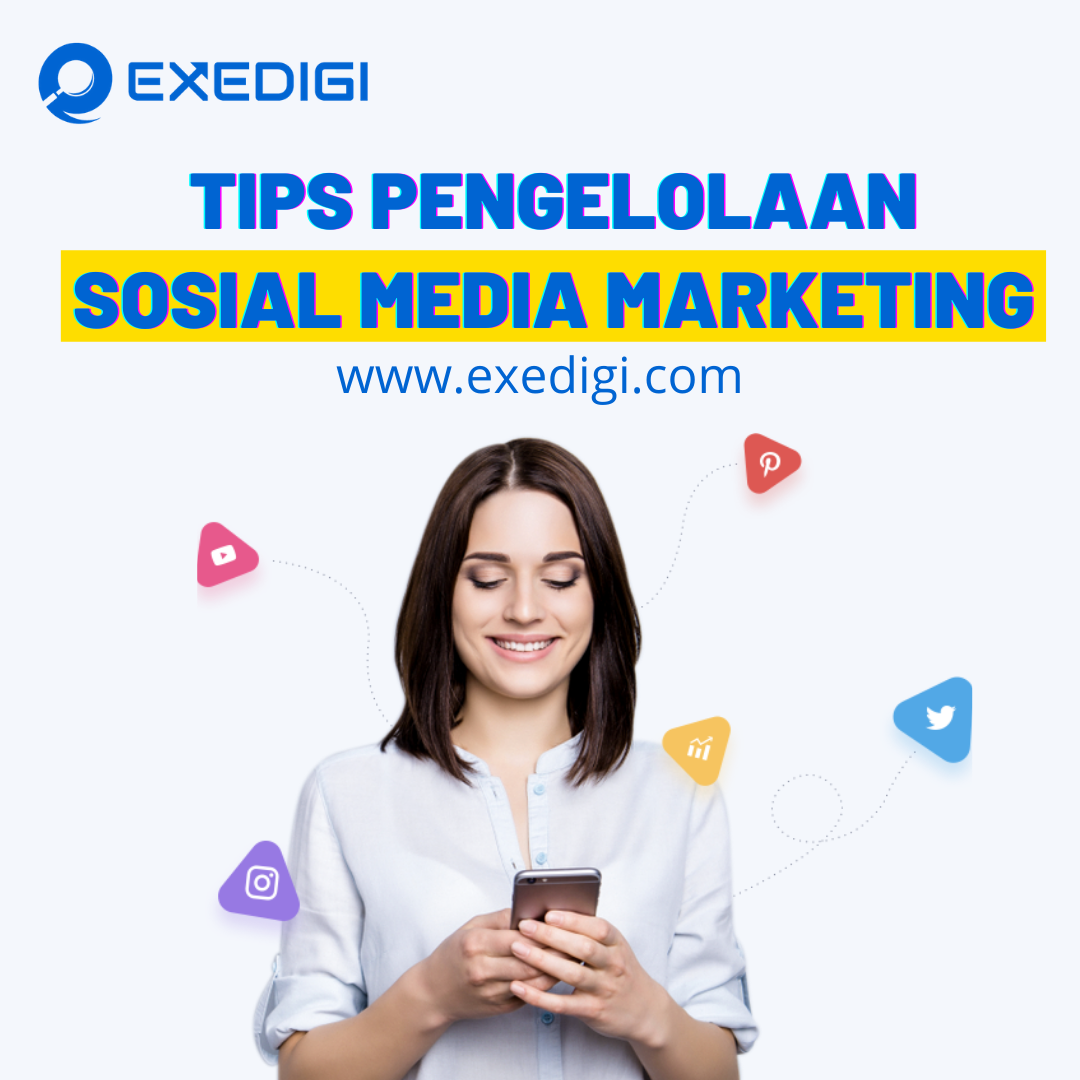 Tips pengelolaan sosial media dalam marketing